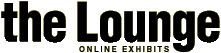 the Lounge - [ONLINE EXHIBITS]